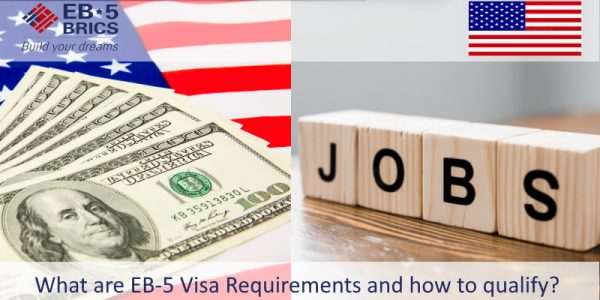 EB5 Visa Requirements: Documents, Qualifications and Eligibility