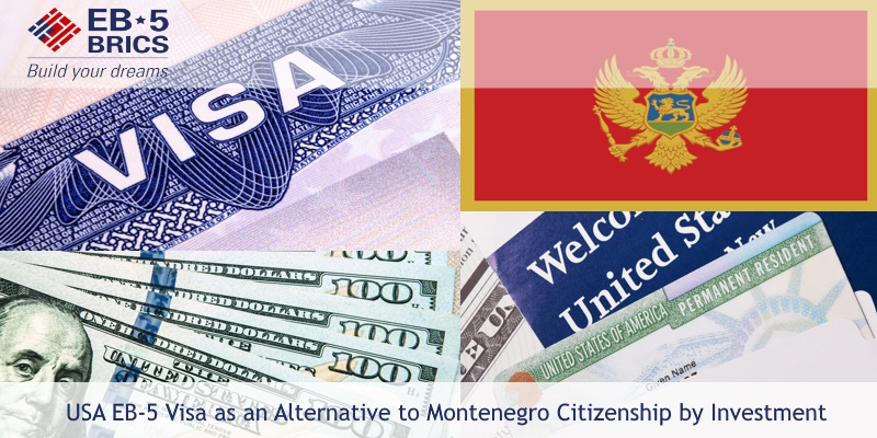 USA EB-5 Visa as an Alternative to Montenegro Citizenship by Investment