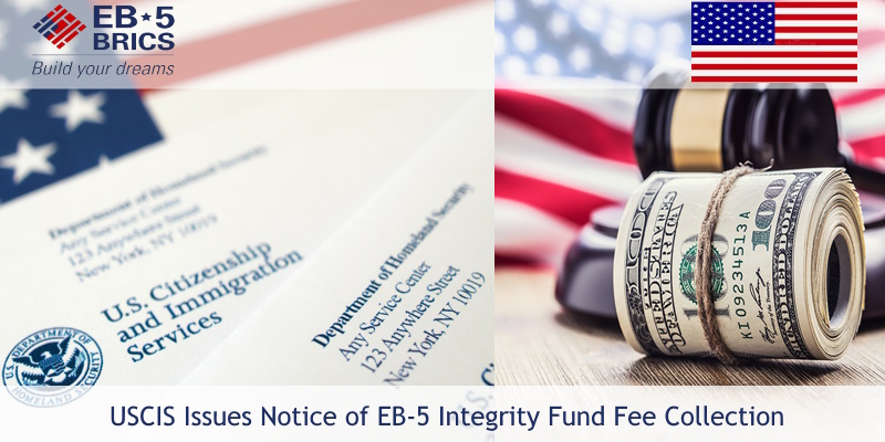 USCIS Issues Notice of EB-5 Integrity Fund Fee Collection