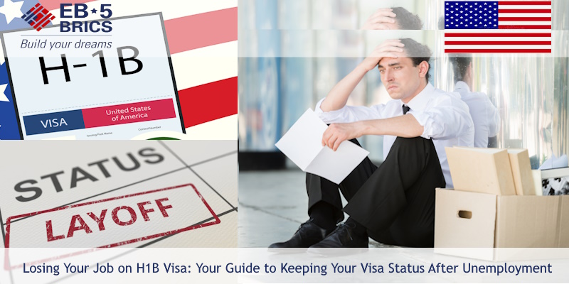 Losing Your Job on H1B: Your Guide to Keeping Your Visa Status After Unemployment 