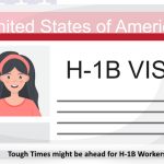 Tough Times might be ahead for H-1B Workers if Trump Wins in 2024